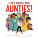 Here Come the Aunties! Audiobook