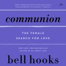 Communion: The Female Search for Love Audiobook
