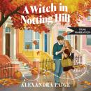 A Witch in Notting Hill Unbridged: A Novel Audiobook