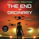 The End of Ordinary: A Novel Audiobook