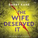 The Wife Deserved It Audiobook