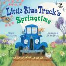 Little Blue Truck's Springtime: An Easter And Springtime Book For Kids Audiobook