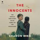 Cover of The Innocents: The Untold True Story of My Family in the Holocaust