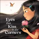 Eyes That Kiss in the Corners Audiobook