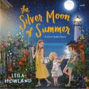 The Silver Moon of Summer Audiobook