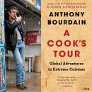 Cover of A Cook's Tour: Global Adventures in Extreme Cuisines