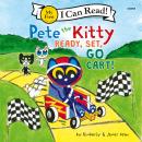 Pete the Kitty: Ready, Set, Go-Cart! Audiobook