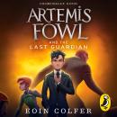 Artemis Fowl and the Last Guardian Audiobook