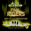 TimeRiders: Day of the Predator (Book 2): Day of the Predator (Book 2) Audiobook