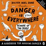 Danger is Still Everywhere: Beware of the Dog (Danger is Everywhere book 2), David O'Doherty