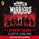 A New Hero (World of Warriors book 1) Audiobook