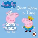 Peppa Pig: Once Upon a Time Audiobook