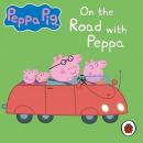 Peppa Pig: On the Road with Peppa Audiobook
