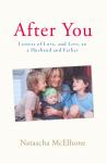 After You: Letters of Love, and Loss, to a Husband and Father Audiobook