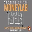 Secrets of the Moneylab: How Understanding People Will Increase Your Profits Audiobook