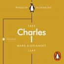 Charles I (Penguin Monarchs): An Abbreviated Life Audiobook