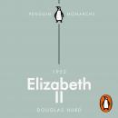 Elizabeth II (Penguin Monarchs):The Steadfast Audiobook