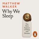 Why We Sleep: The New Science of Sleep and Dreams Audiobook