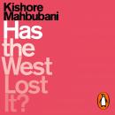 Has the West Lost It?: A Provocation, Kishore Mahbubani