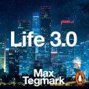 Life 3.0: Being Human in the Age of Artificial Intelligence, Max Tegmark