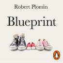Blueprint: How DNA Makes Us Who We Are Audiobook