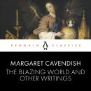 The Blazing World and Other Writings: Penguin Classics Audiobook