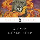 The Purple Cloud: Penguin Classics Audiobook