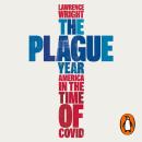 The Plague Year: America in the Time of Covid Audiobook