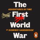 Adventures in Time: The First World War Audiobook