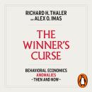 The Winner's Curse: Behavioral Economics Anomalies Then and Now Audiobook