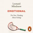 Emotional: The New Thinking About Feelings Audiobook