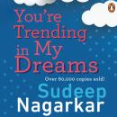 You're Trending In My Dreams Audiobook