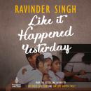 Like It Happened Yesterday Audiobook