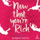 Now That You're Rich Audiobook