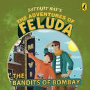 The Adventures Of Feluda: Bandits Of Bombay Audiobook