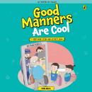 Good Manners are Cool
