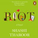 Riot: A Novel, Shashi Tharoor
