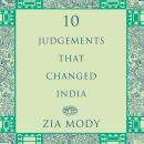 Ten Judgements that Changed India Audiobook