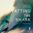 Patting the Shark Audiobook