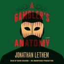 A Gambler's Anatomy: A Novel Audiobook