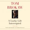 A Lucky Life Interrupted: A Memoir of Hope Audiobook