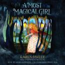 A Most Magical Girl Audiobook