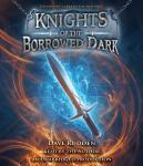 Knights of the Borrowed Dark Audiobook