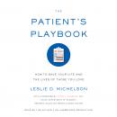 Patient's Playbook: How to Save Your Life and the Lives of Those You Love, Leslie D. Michelson