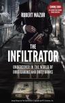 The Infiltrator: My Secret Life Inside the Dirty Banks Behind Pablo Escobar's Medellin Cartel