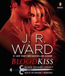 Blood Kiss: Black Dagger Legacy, J.R. Ward