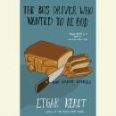 Bus Driver Who Wanted To Be God & Other Stories, Etgar Keret