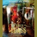 The Palace of Glass: The Forbidden Library: Volume 3 Audiobook
