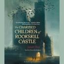 The Charmed Children of Rookskill Castle Audiobook