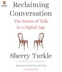 Reclaiming Conversation: The Power of Talk in a Digital Age, Sherry Turkle